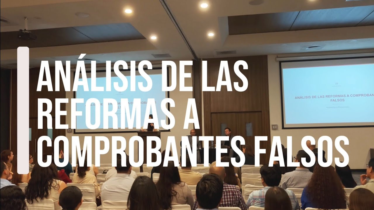 Sanciones, defensas y casos prácticos. Análisis de reformas a comprobantes falsos 2026