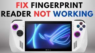 How to Fix Asus ROG Ally Fingerprint Reader Not Working screenshot 5