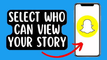 How to Select Who Can View Your Story on Snapchat
