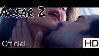 Rab di kasam me tere nal pyar kara AKSAR 2 II Pyar Kara aksar 2 HD song II Zareen Khan