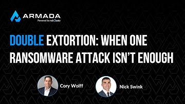 Armada Ransomware Series: Double Extortion - When One Ransomware Attack Isn