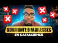 Surmontez Ces 6 Faiblesses pour Réussir en Data Science