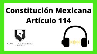 Artíuclo 114 de la Constitución Política de los Estados Unidos Mexicanos screenshot 4