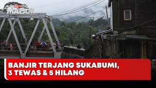 🔴 LIVE | Banjir Terjang Sukabumi, 3 Tewas & 5 Hilang - Beritasatu Malam