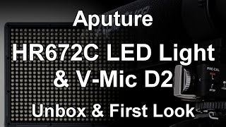 Unbox & First Look: Aputure Amaran HR672C LED light & V-Mic D2 microphone