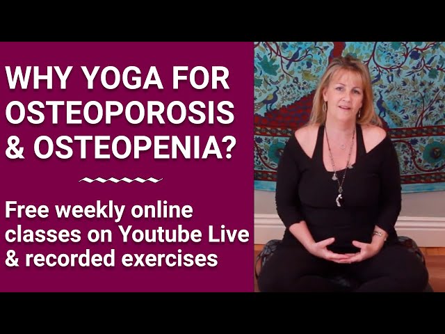Why Yoga for Osteoporosis?