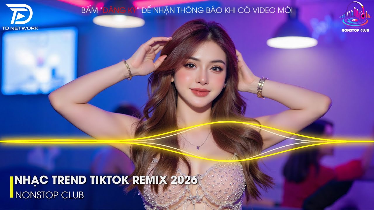 NHẠC TREND TIKTOK REMIX 2025 - NONSTOP VIỆT MIX 2025 BASS CỰC MẠNH🎼BXH NHẠC TRẺ REMIX GÂY BÃO 2026