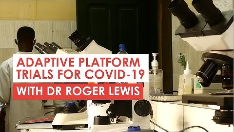 Adaptive platform trials for COVID-19 with Dr Roger Lewis | ANTICOV