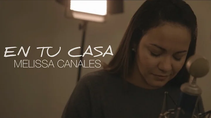 En Tu Casa, Melissa Canales |VIDEO OFICIAL|