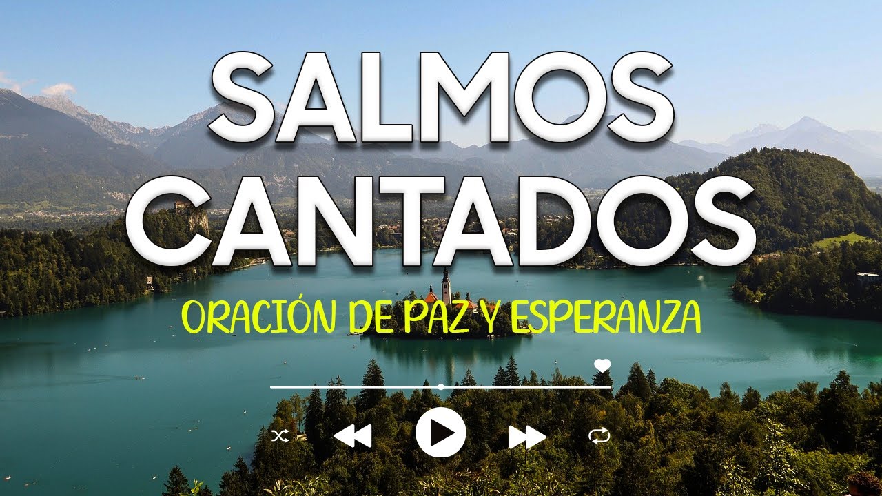 SALMOS CANTADOS 🕊️ | Entrégalo TODO a Dios y Recibe PAZ, FE y ESPERANZA ...
