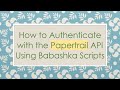 How to Authenticate with the Papertrail API Using Babashka Scripts