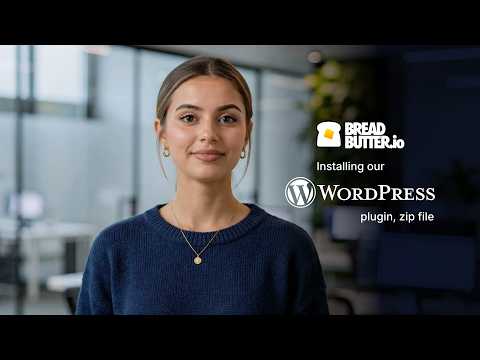 Install the Bread & Butter WordPress Plugin from a ZIP File in Under a Minute