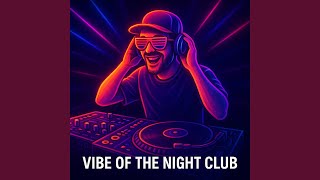 Vibe of the Night Club
