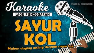 Download lagu Karaoke SAYUR KOL Punxgoaran Music By Lanno Mbauth... mp3