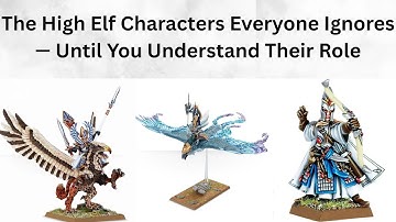 The High Elf Characters Everyone Ignores — Until You Understand Their Role