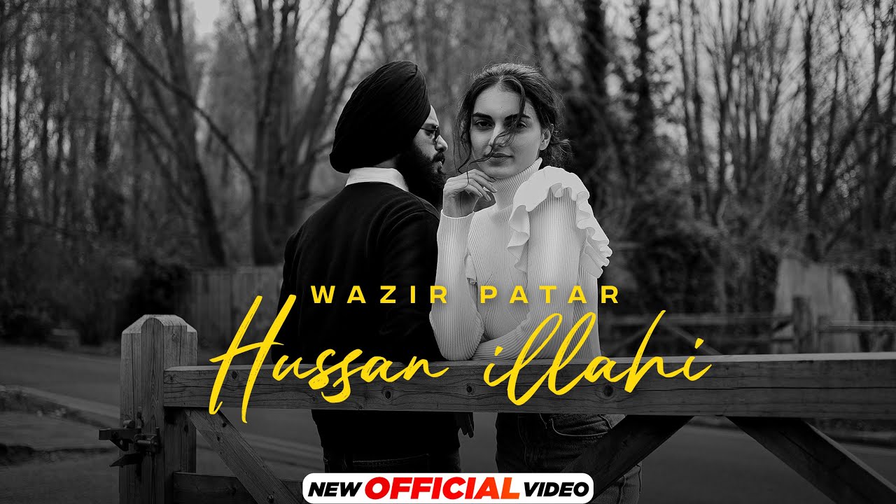 Wazir Patar   Hussan Illahi Official Video  Latest Punjabi Songs 2023  New Punjabi Songs 2023