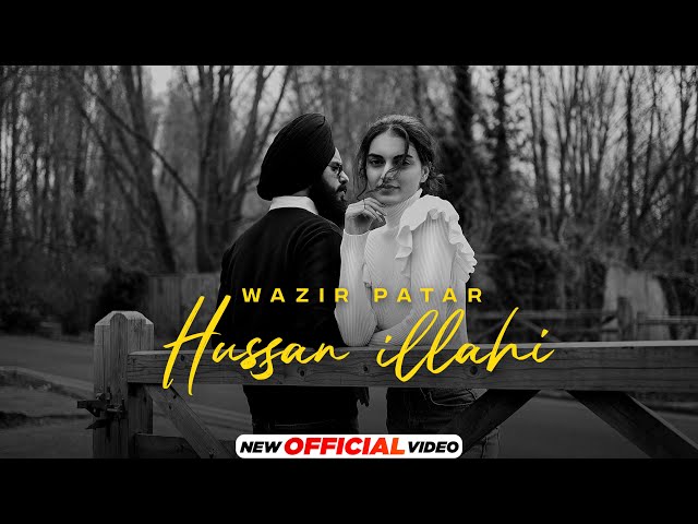 Wazir Patar - Hussan Illahi (Official Video) | Latest Punjabi Songs 2023 | New Punjabi Songs 2023 class=