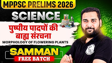 Science for MPPSC 2026 Prelims | Morphology of Flowering Plant | MPPSC 2026 Science | MP Exam Wallah