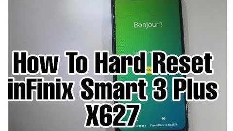 How To Hard Reset Infinix Smart 3 Plus X627 2020 100%