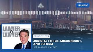 Judicial Ethics, Misconduct, and Reform