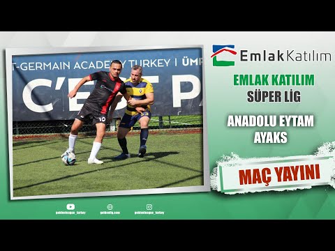 EMLAK KATILIM SÜPER LİG / ANADOLU EYTAM - AYAKS / SON 16 TURU