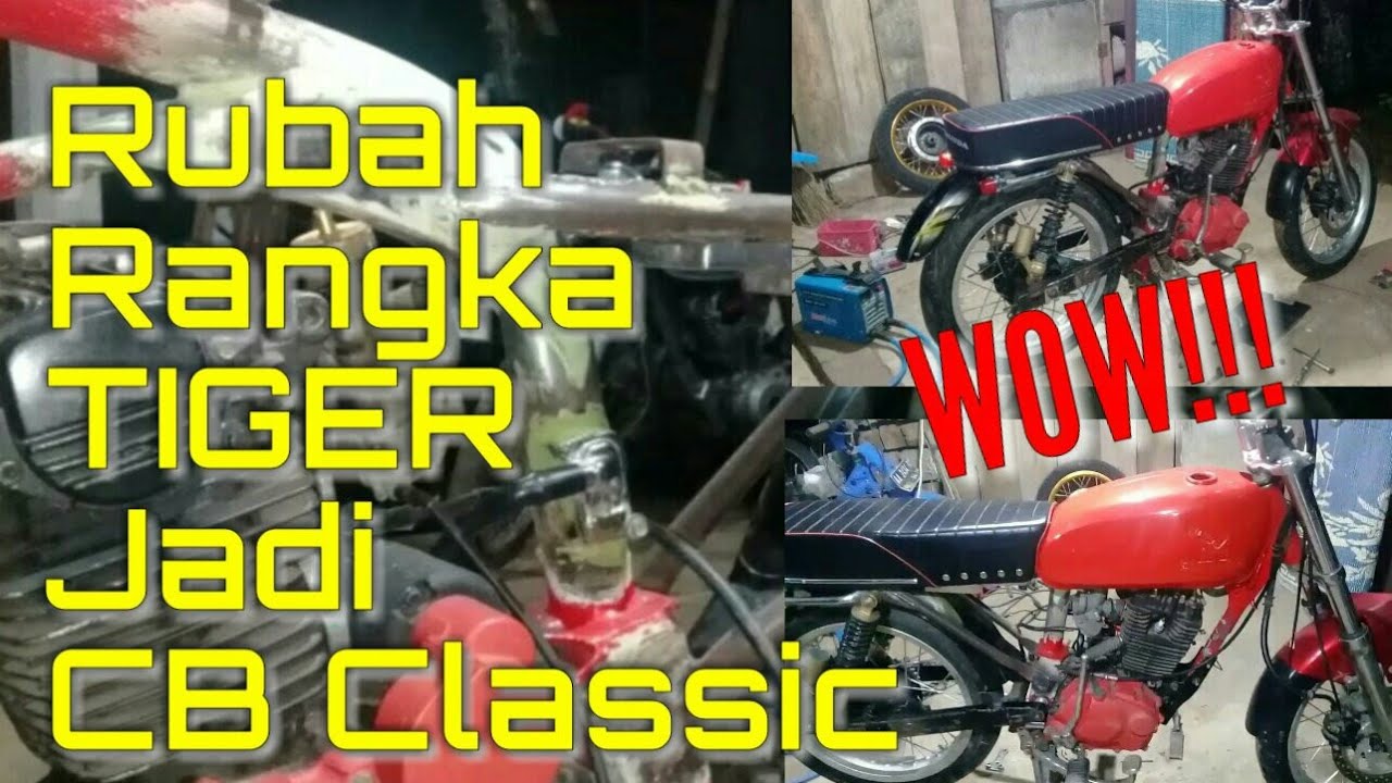 Cara Merubah Rangka Honda Tiger Jadi Cb Classic Youtube