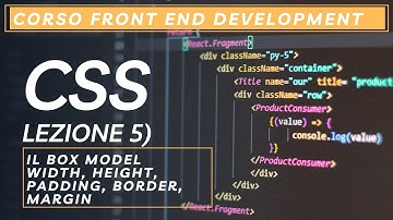 CORSO CSS - Lezione 5 - lI Box Model, width, height, content, padding, margin, border
