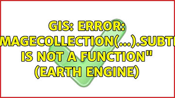 GIS: Error: "ee.ImageCollection(...).subtract is not a function" (Earth Engine)