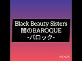 【Cover】Black Beauty Sisters - 闇のBAROQUE -バロック-