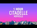 [1 HOUR] Merveille - Citadelle (Paroles/Lyrics)