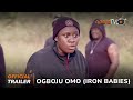 Ogboju omo  iron babies yoruba movie 2024  official trailer  now showing on apatatv