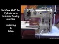 Techsew 4800 PRO Cylinder Arm Industrial Sewing Machine - Unboxing &amp; Setup