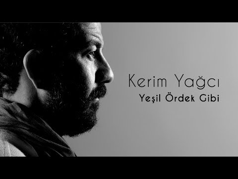 Kerim Yağcı - Yeşil Ördek Gibi