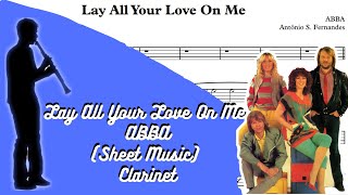 Video thumbnail of "Lay All Your Love On Me - ABBA (Sheet Music) Clarinet"