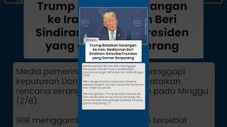 Trump Batalkan Serangan ke Iran, Media Iran Beri Sindiran: Retorika Presiden yang Gemar Berperang