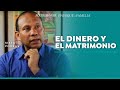 El Dinero y El Matrimonio