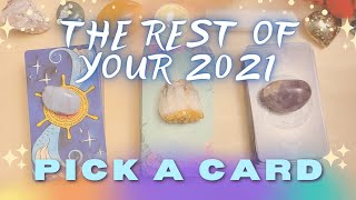 The Rest of YOUR 2021! Timeless Tarot Pick A Card |WHAT TO EXPECT?