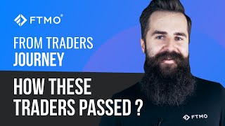 FTMO Traders' journey - How these traders passed? | FTMO