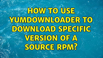 How to use yumdownloader to download specific version of a source rpm?