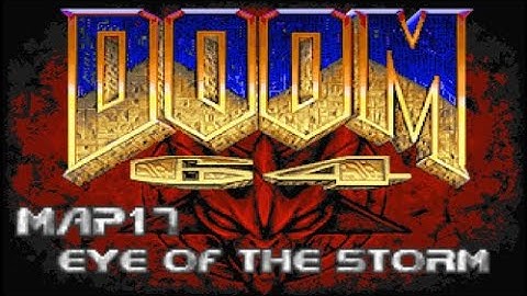 Doom 64 for Doom 2 - Map17: Eye of the Storm (100%) [DOSBox]