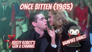 Once Bitten 1985 - The Dance - Rusty Robot Media