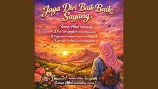 Jaga diri baik baik sayang
