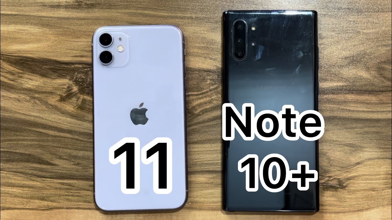 iPhone 11 vs Samsung Galaxy Note 10+ 5G