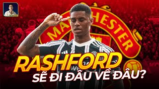 RASHFORD BÀN CHUYỆN TƯƠNG LAI VỚI MU, NẾU KO THỂ Ở LẠI, R4 SẼ ĐI ĐÂU?