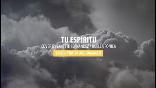 Miniatura de "Your Spirit / Tu Espíritu - Tasha Cobbs - Cover Español - Janette Fernández / Huella Fónica"