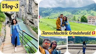 Vlog-3|Aareschluct in Switzerland|Grindelwald village🇨🇭Most beautiful place on earth🏞#grindelwald