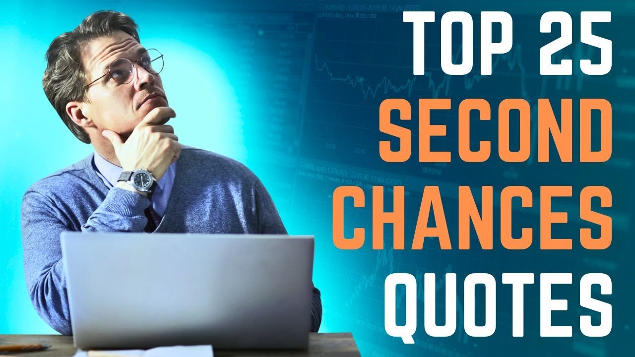 Top 25 Second Chances Quotes That Will Inspire You To Try Again | Daily ...