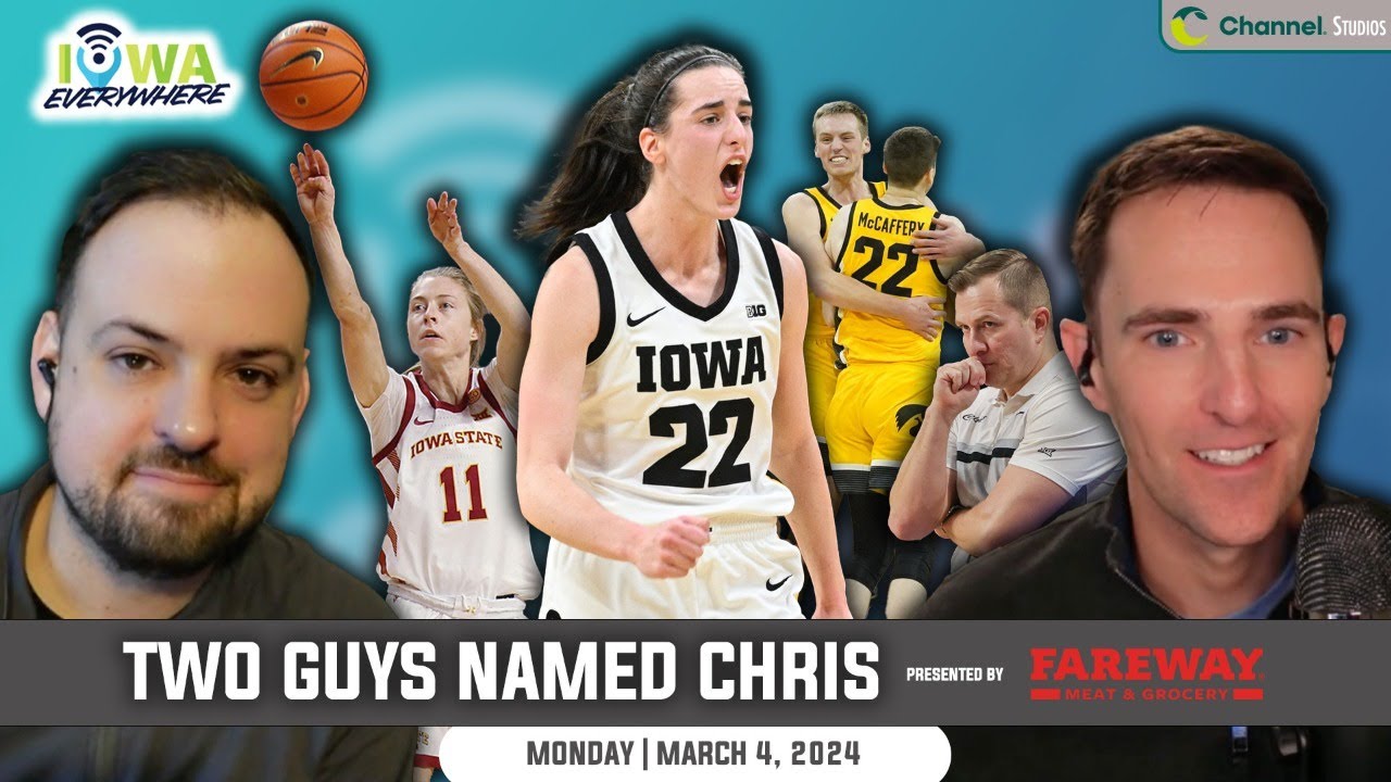 Two Guys Named Chris Caitlin Clark stands alone, Cyclones & Hawkeyes