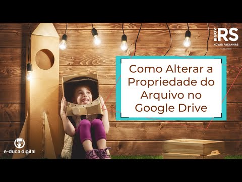 Como Alterar a Propriedade do Arquivo no Google Drive