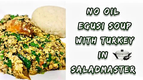 Special Egusi Soup in Saladmaster (Akpuru akpu egusi)